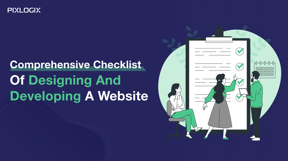 20 Comprehensive Checklist of Designing and Developing a Website 2024 - Pixlogix