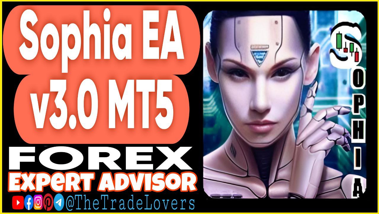 SOPHIA EA v3.0 MT5 (Works on Build 4695 ) | Forex Robot | MT5 Expert Advisor - Payhip