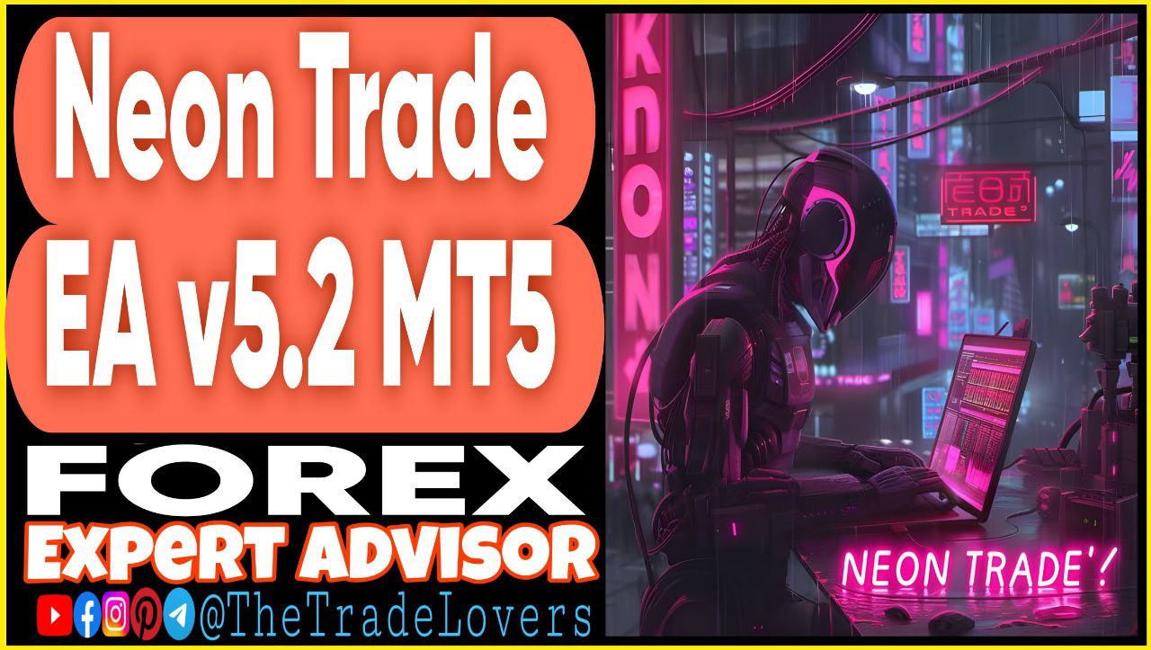 Neon Trade EA v5.2 MT5 Sets (Works on Build 1431 ) | Forex Robot | MT4 Expert Advisor - Payhip