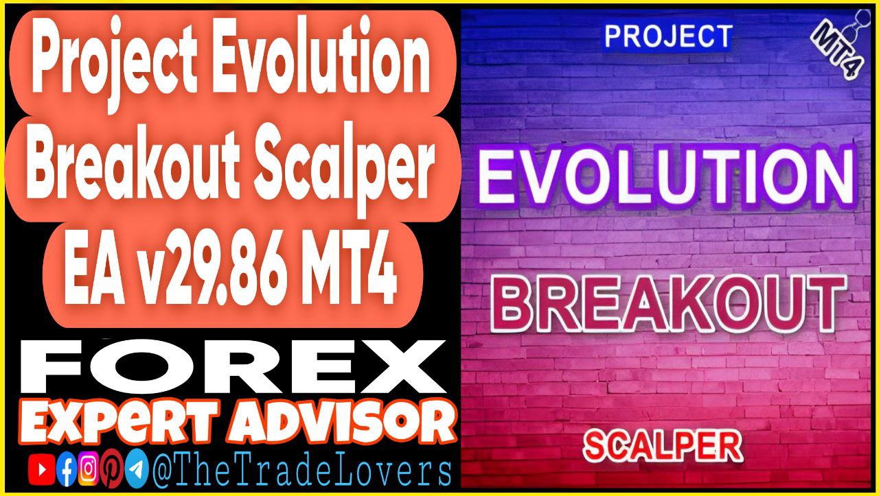 Project Evolution Breakout Scalper EA v29.86 MT4 (Works on Build 1430 ) | Forex Robot | MT4 Expert Advisor - Payhip