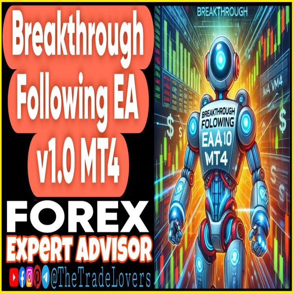 Breakthrough Following EA v1.0 MT4 (Works on Build 1431+) | Forex Robot | MT4 Expert Advisor - The Trade Lovers