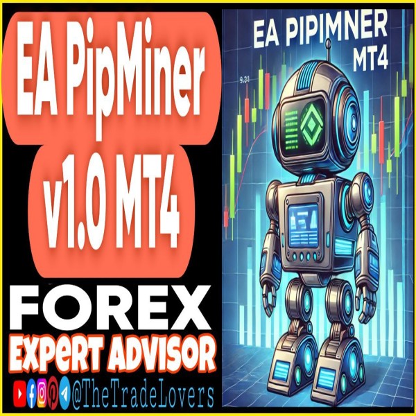 EA PIipMiner v1.0 MT4 (Works on Build 1431+) | Forex Robot | MT4 Expert Advisor - The Trade Lovers