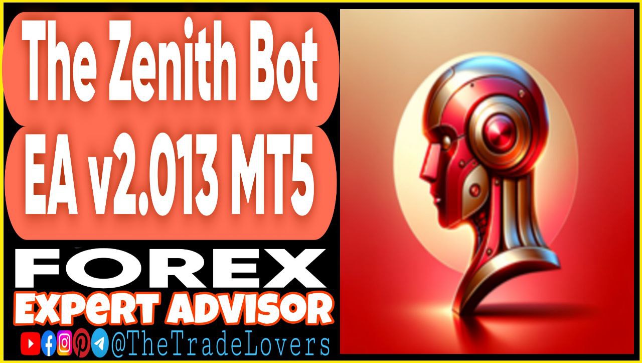 The Zenith Bot EA V2.013.0 MT5 (Works on Build 4695 ) | Forex Robot | MT5 Expert Advisor - Payhip