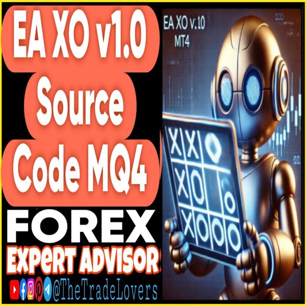 EA XO v1.0 Source Code MQ4 (Works on Build 1431+) | Forex Robot | MT4 Expert Advisor - The Trade Lovers