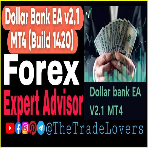 Dollar Bank EA V2.1 MT4 + Setfiles (Works on Build 1421+) | Forex Robot | MT4 Expert Advisor - The Trade Lovers