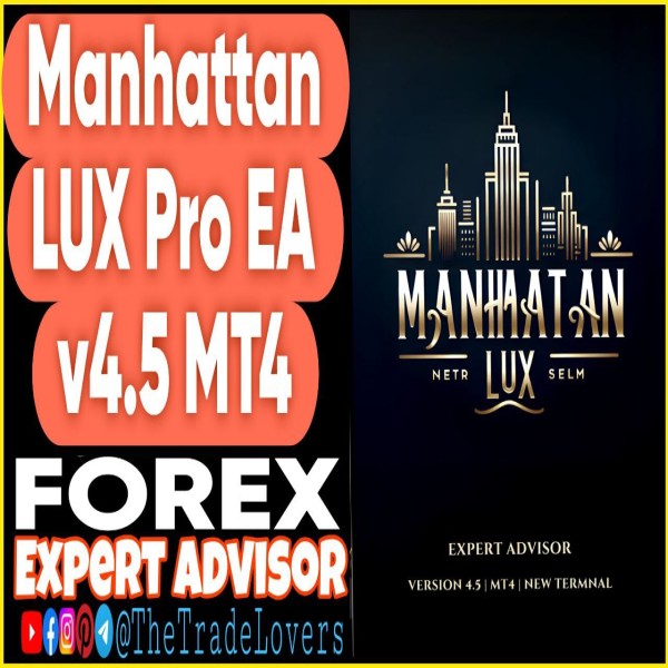 Manhattan LUX Pro EA v4.5 MT4 + Presets (Works on Build 1431+) | Forex Robot | MT4 Expert Advisor - The Trade Lovers