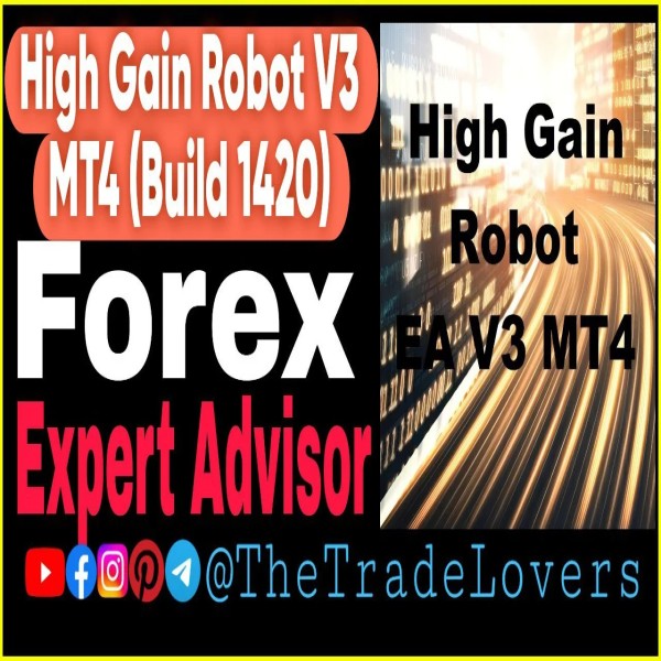 High Gain Robot EA V3 MT4 (Works on Build 1421+) | Forex Robot | MT4 Expert Advisor - The Trade Lovers