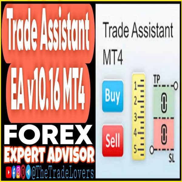 Trade Assistant EA v10.16 MT4 (Works on Build 1431+) | Forex Robot | MT4 Expert Advisor - The Trade Lovers