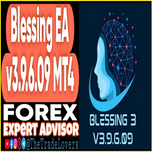 Blessing EA v3.9.6.09 MT4 + Presets (Works on Build 1431+) | Forex Robot | MT4 Expert Advisor - The Trade Lovers