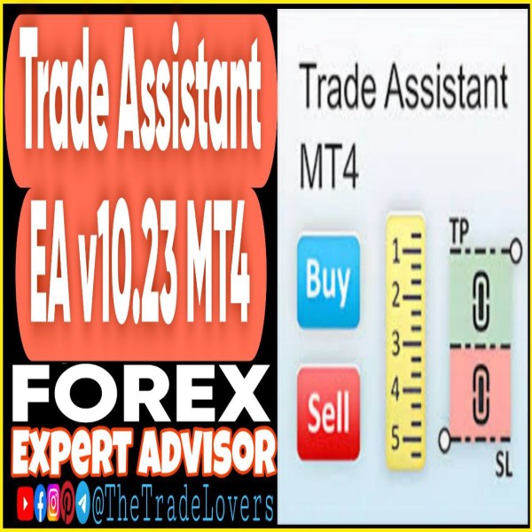 Trade Assistant EA v10.23 MT4 (Works on Build 1431+) | Forex Robot | MT4 Expert Advisor - The Trade Lovers