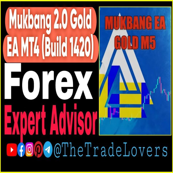 Mukbang EA v2.0 Gold M5 MT4 With Sets (Works on Build 1421+) | Forex Robot | MT4 Expert Advisor - The Trade Lovers