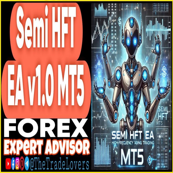 Semi HFT EA v1.0 MT5 + Presets (Works on Build 4695+) | Forex Robot | MT5 Expert Advisor - The Trade Lovers