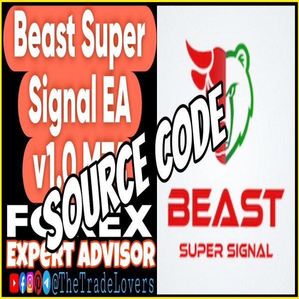 Beast Super Signal EA v1.0 Source Code MQ4 (Works on Build 1431+) | Forex Robot | MT4 Expert Advisor - The Trade Lovers