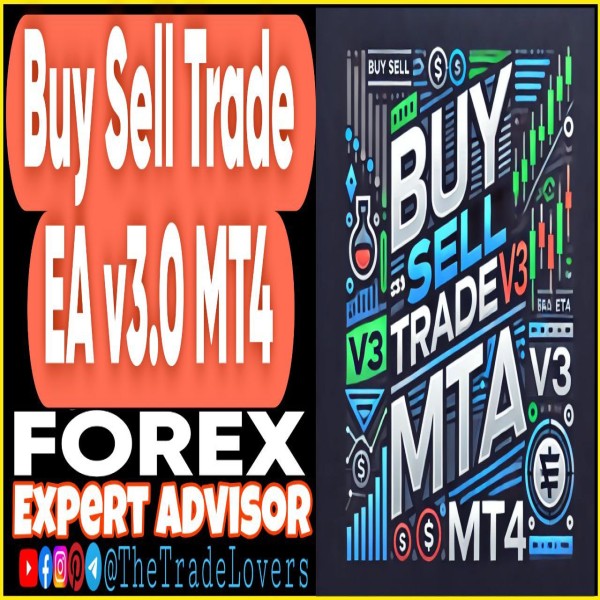 Buy Sell Trade v3.0 EA MT4 (Works on Build 1431+) | Forex Robot | MT4 Expert Advisor - The Trade Lovers