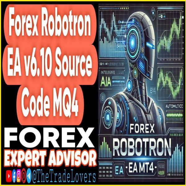 Forex Robotron EA v6.10 Source Code MQ4 (Works on Build 1431+) | Forex Robot | MT4 Expert Advisor - The Trade Lovers