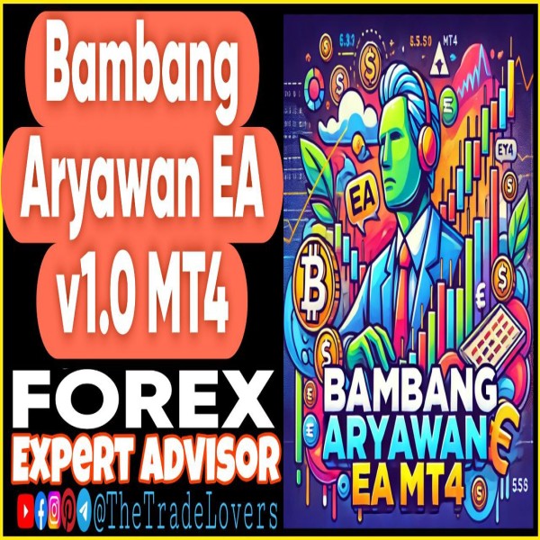 Bambang Aryawan EA v1.0 MT4 (Works on Build 1431+) | Forex Robot | MT4 Expert Advisor - The Trade Lovers