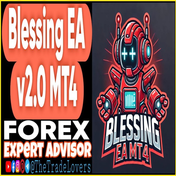 Blessing EA v2.0 MT4 (Works on Build 1440+) | Forex Robot | MT4 Expert Advisor - The Trade Lovers