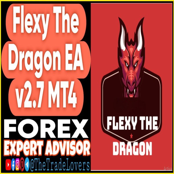 Flexy The Dragon EA v2.7 MT4 (Works on Build 1441+) | Forex Robot | MT4 Expert Advisor - The Trade Lovers