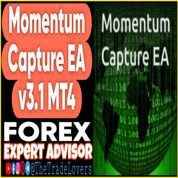 Momentum Capture EA v3.1 MT4 (Works on Build 1441+) | Forex Robot | MT4 Expert Advisor - The Trade Lovers