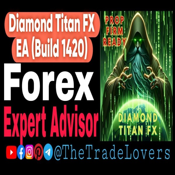Diamond Titan FX EA v1.3 MT4 (Platform Build 1421+) | Forex Robot | MT4 Expert Advisor - The Trade Lovers