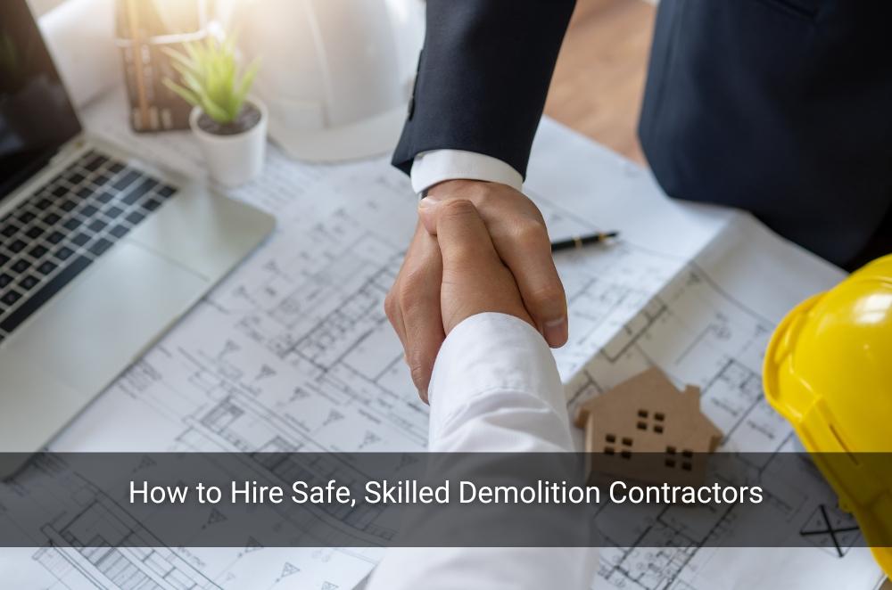 How To Hire Safe Skilled Demolition Contractors | Omaada - A global...