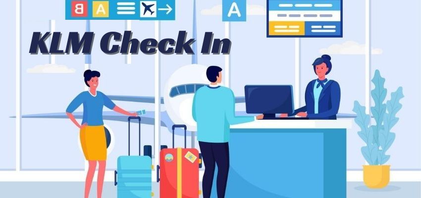 What is the KLM Check-In Policy & Process?