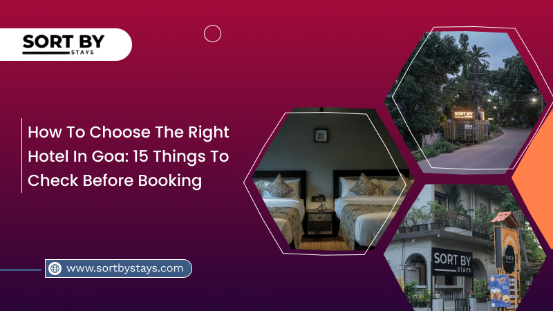 Top 15 Tips for Booking Hotels in Goa – Best Hostel in North Goa – Sort By stays