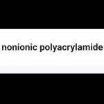 nonionic polyacrylamide