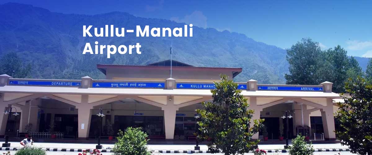 Kullu Manali Airport: Gateway To The Himalayan Paradise | Flights Mojo