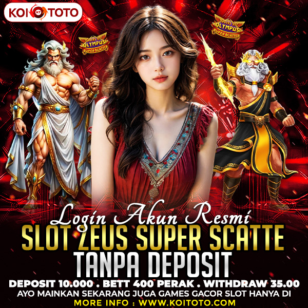 KOITOTO ✏️Login Akun Resmi Slot Zeus Super Scatter Tanpa Deposit