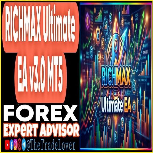 RICHMAX Ultimate EA v3.0 MT5 (Works on Build 5660) | Forex Robot | MT5 Expert Advisor - The Trade Lovers