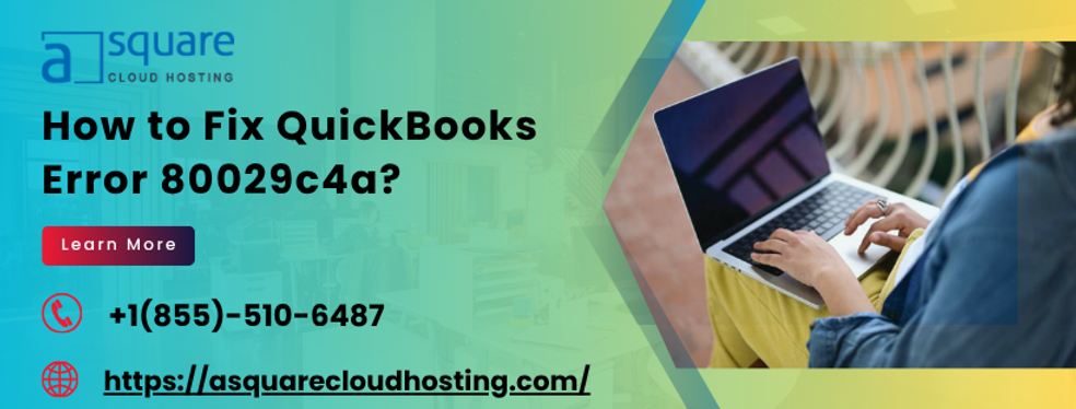 QuickBooks Error 80029c4a Fix Guide Restore System Performance Fast